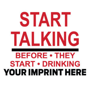 Alcohol Prevention Banner (Customizable): Start Talking Before They Start Drinking