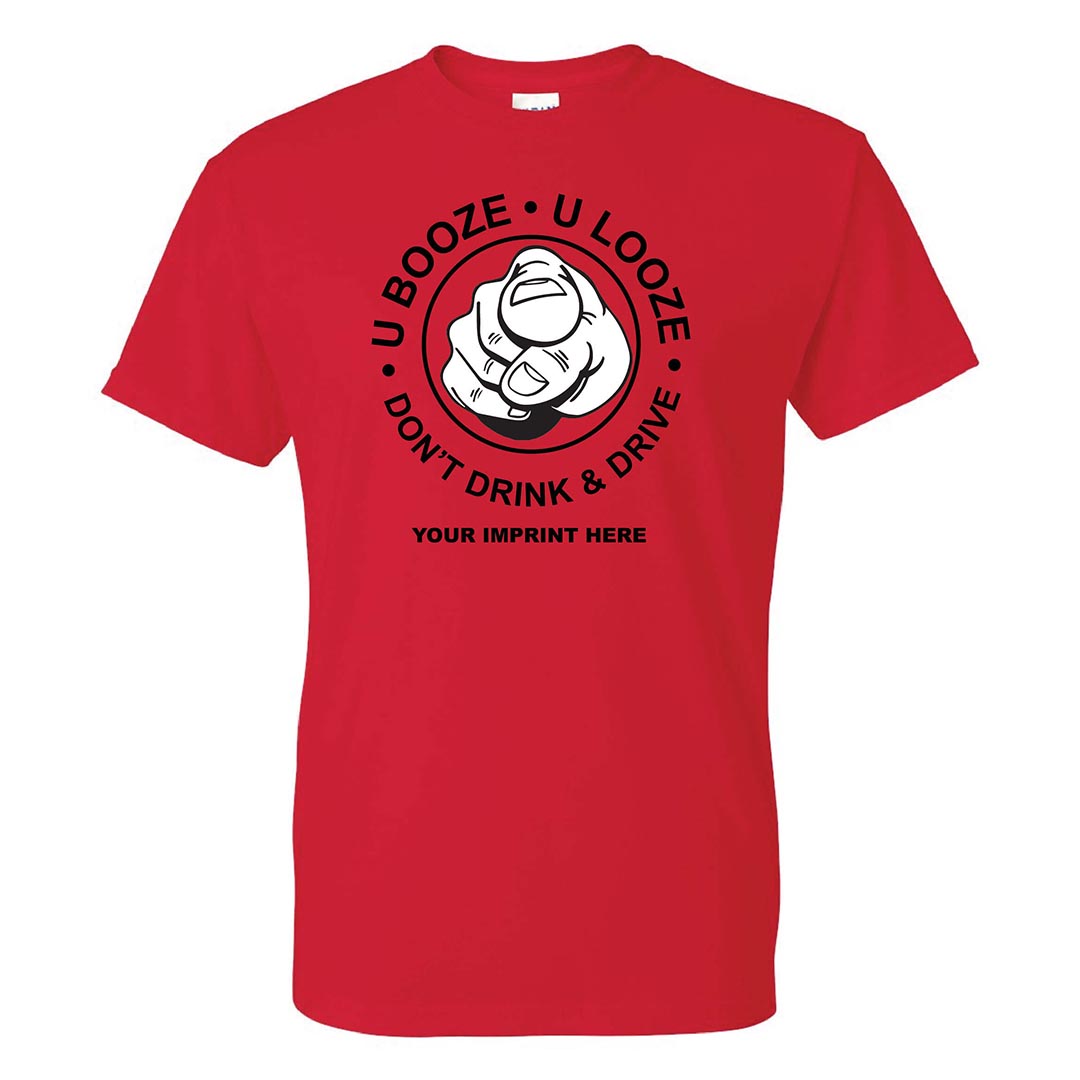 Alcohol Prevention Shirt: U Booze, U Looze