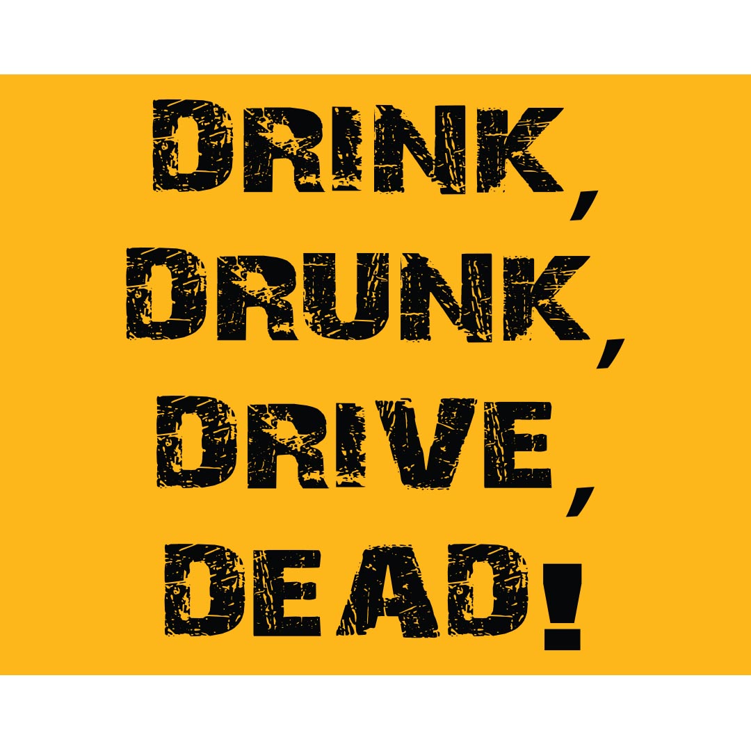 Alcohol Prevention Banner (Customizable): Drink, Drunk, Drive, Dead