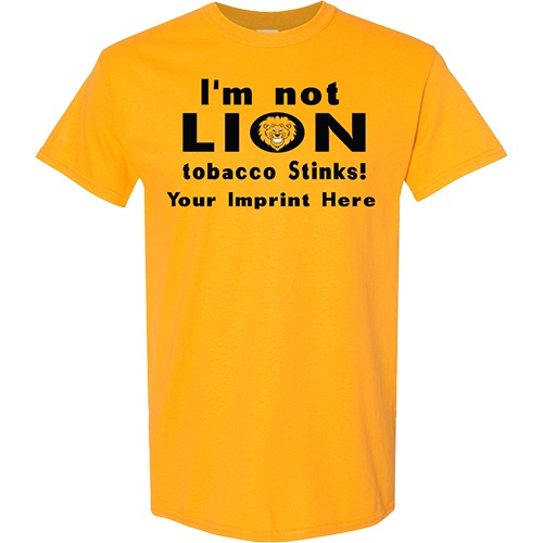 Tobacco Prevention Shirt: I’m Not Lion – Customizable Tobacco Prevention Shirt: I’m Not Lion – Customizable