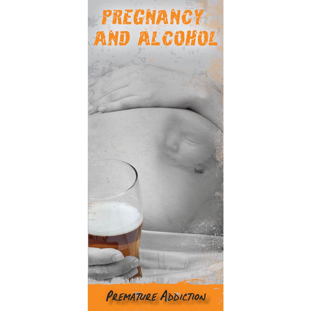 Pregnancy and Alcohol Awareness: Premature Addiction - Pamphlet