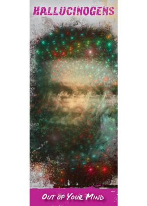 Hallucinogens: Out of Your Mind – Pamphlet