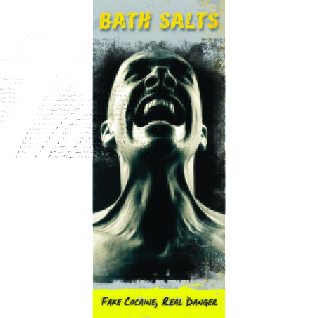 Bath Salts: Fake Cocaine, Real Danger – Pamphlet