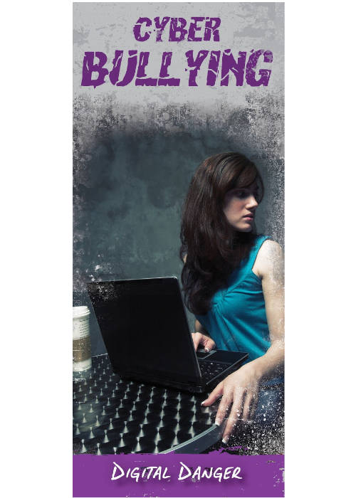 Cyber-Bullying: Digital Danger – Pamphlet Cyber-Bullying: Digital Danger – Pamphlet