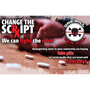 Fentanyl Poster: Change the Script: We can Fight the Crisis
