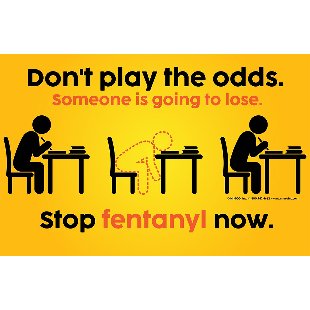 Fentanyl Poster: Don’t Play The Odds. Stop Fentanyl Now.