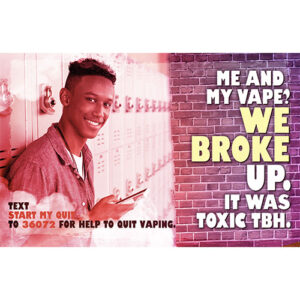 Vaping Prevention Poster – Me and My Vape? We Broke Up (Male Version)