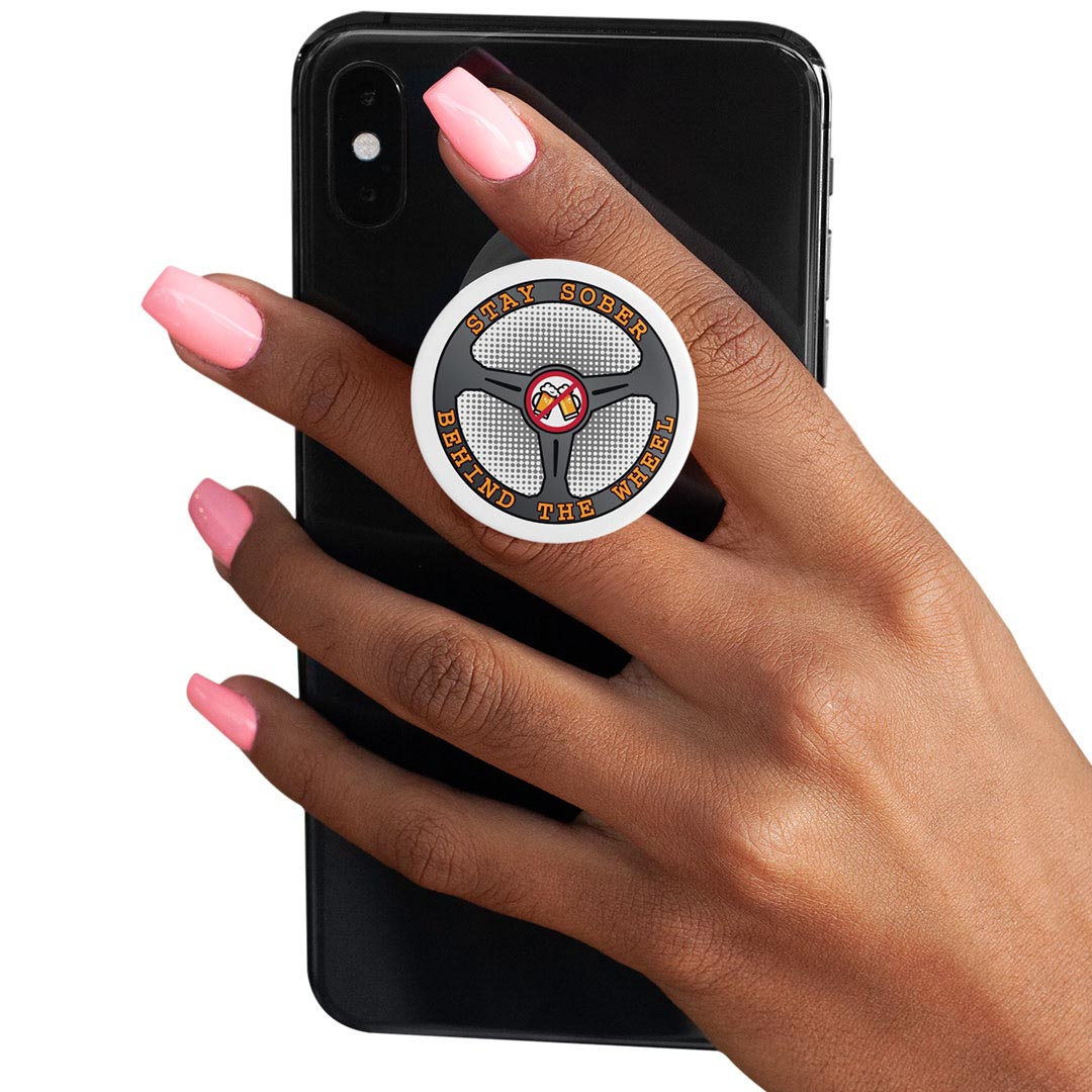 Stay Sober Behind The Wheel PopUp Phone Gripper