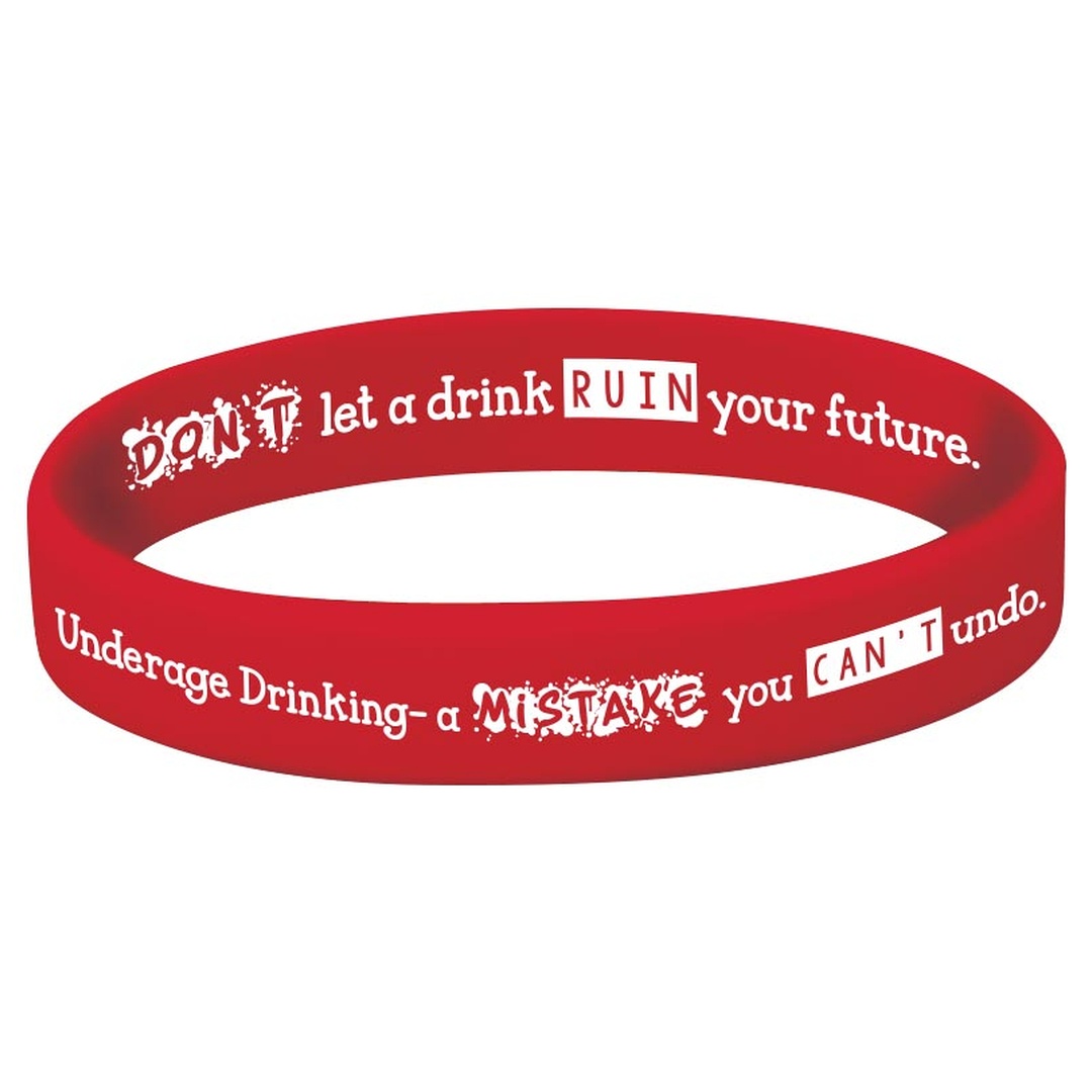 Underage Drinking – A Mistake You Can’t Undo – Silicone Bracelet