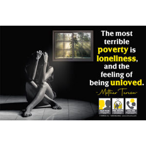 Mental Health Poster: The Most Terrible Poverty Is Loneliness