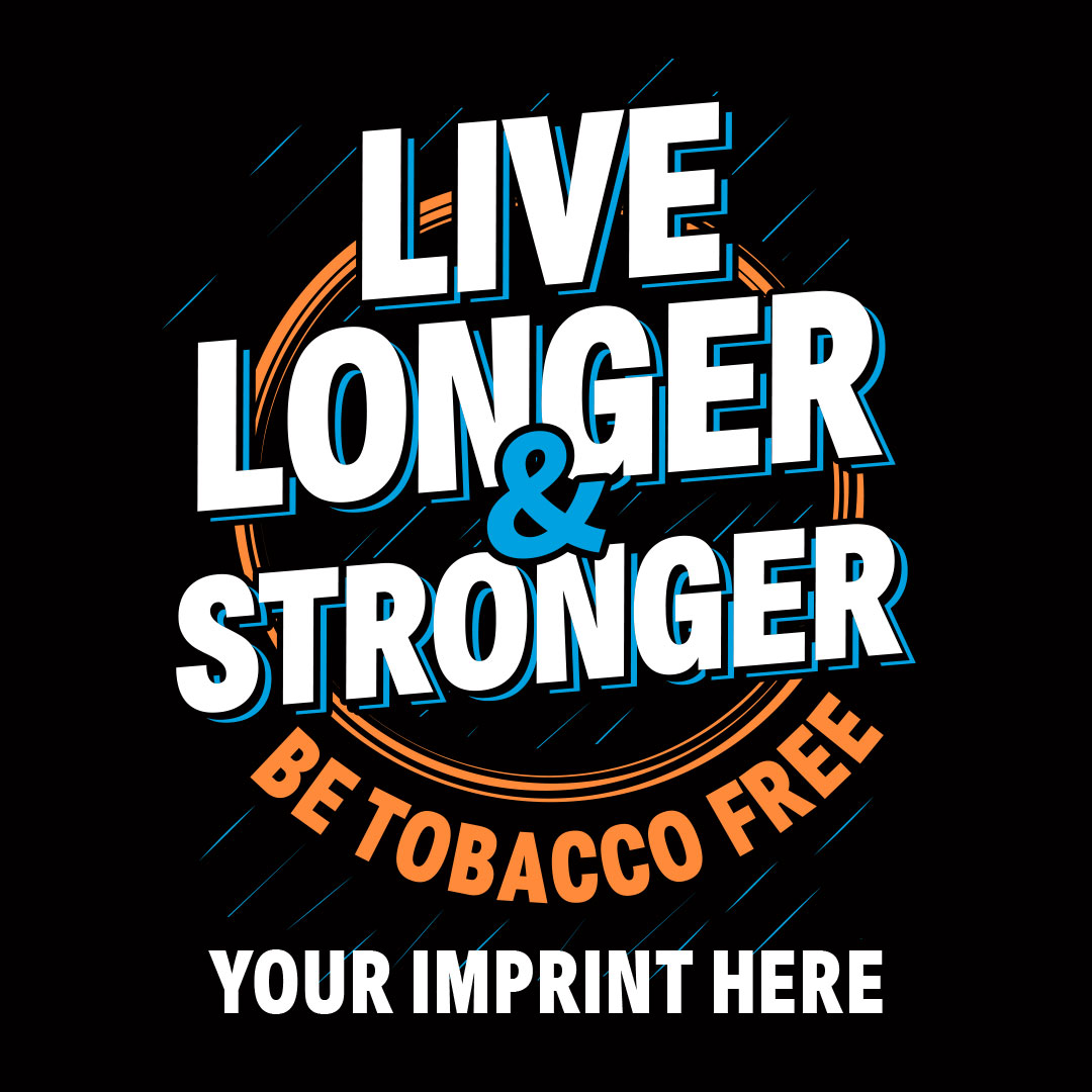 Tobacco Prevention Banner (Customizable): Live Longer & Stronger. Be Tobacco Free