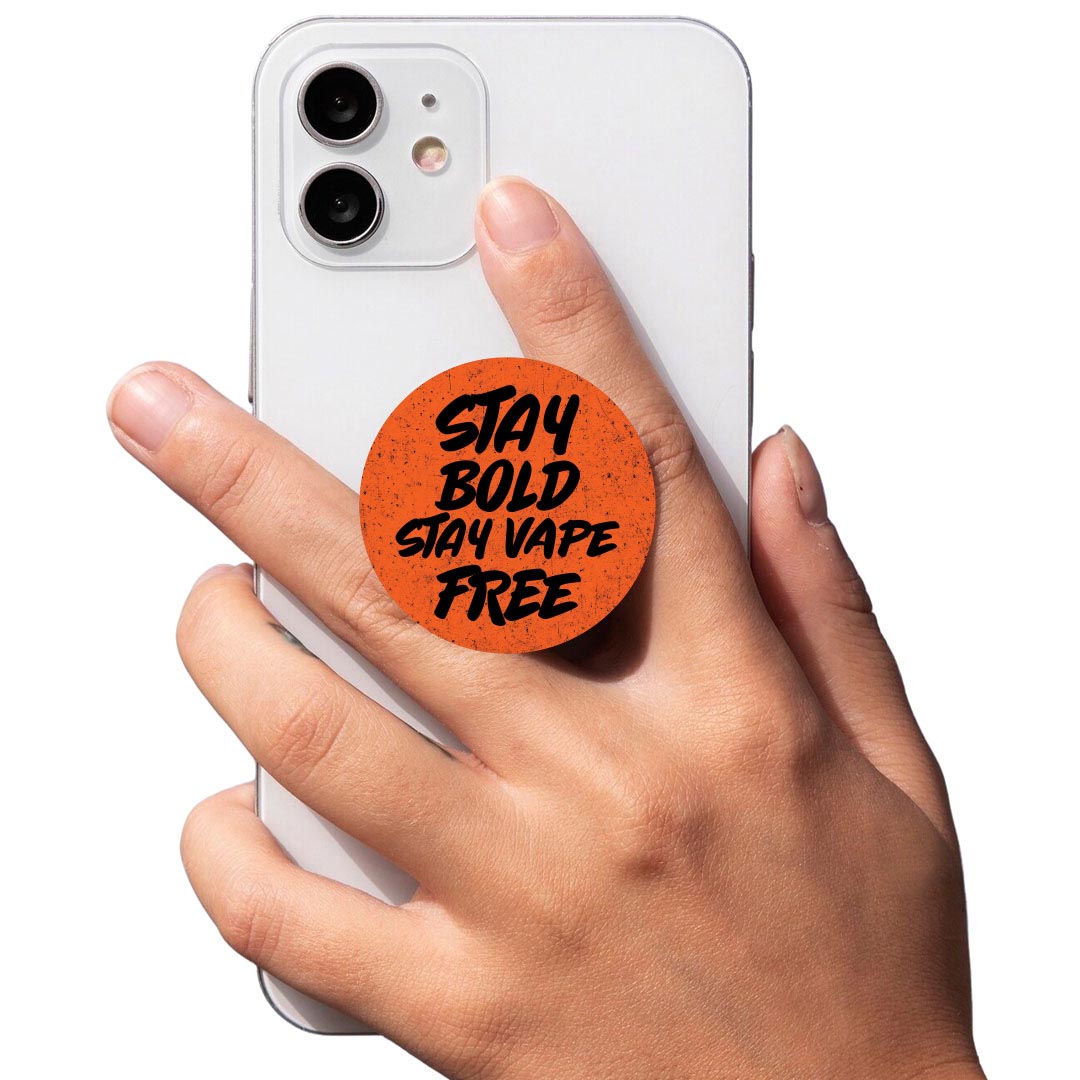 Stay Bold, Stay Vape Free PopUp Phone Gripper Stay Bold, Stay Vape Free PopUp Phone Gripper