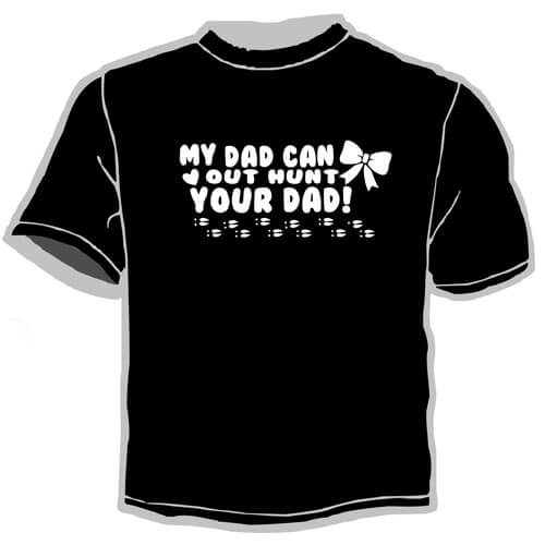 Shirt Template: My Dad Can Out Hunt Your Dad 3