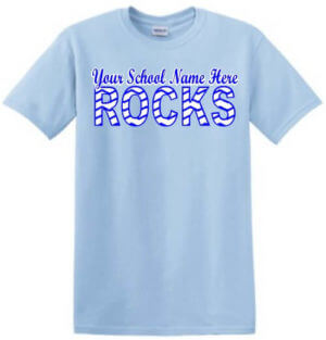 School Spirit Shirt: (Your School Name Here) ROCKS 26