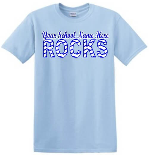 School Spirit Shirt: (Your School Name Here) ROCKS 3