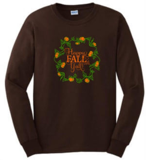 Seasonal Shirt: Happy Fall Y'all 8