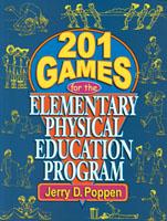 201 Games for the Elementary Physical Education Program