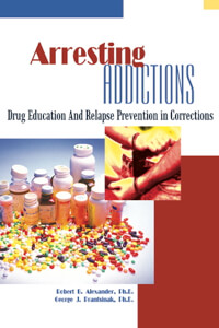 Arresting Addictions: Drug Education & Relapse Prevention in Corrections