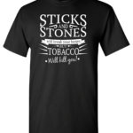 Sticks And Stones Tobacco Prevention Shirt|
