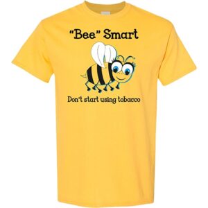 Tobacco Prevention Shirt: Bee Smart – Design 1 – Customizable