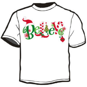 Holiday and Seasonal Shirt: Believe 11