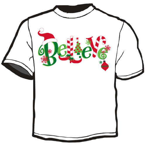 Holiday and Seasonal Shirt: Believe 2