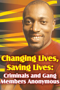 Changing Lives, Saving Lives: Criminals and Gang Members Anonymous DVD