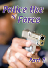 Police Use of Force:  Proper Restraint Scenarios - Part 2 DVD