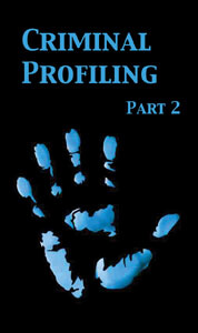 Criminal Profiling - Pt. 2:  (Techniques for Successful Captures) DVD