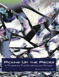 Picking Up the Pieces: A Workbook for Incarcerated Women