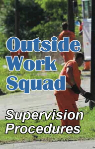 Outside Work Squad Supervision Procedures Participant's Workbook