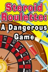 Steroid Roulette: A Dangerous Game (DVD)