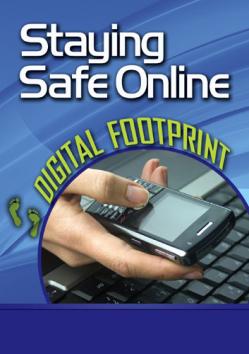 Staying Safe Online: Digital Footprint DVD
