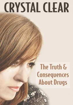 Crystal Clear:  The Truth & Consequences About Drugs (DVD)