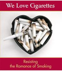 We Love Cigarettes: Resisting the Romance of Smoking DVD