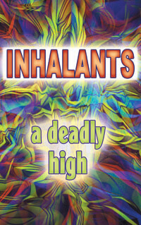 Inhalants:  A Deadly High (DVD)