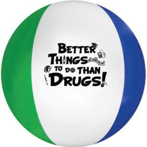 Better Things to do Than Drugs! Beach Ball