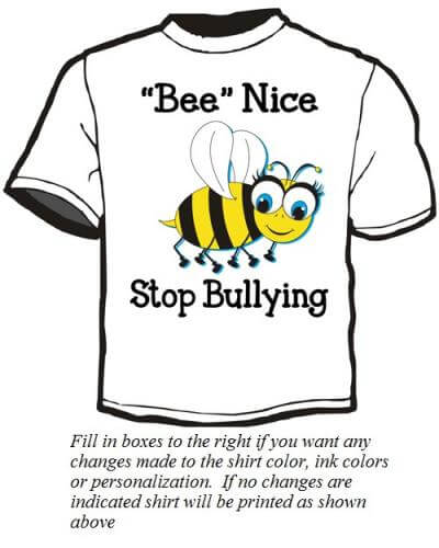 Bullying Prevention Shirt: "Bee" Nice Stop Bullying 1