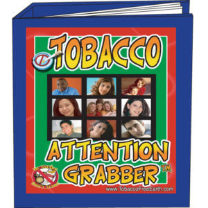 Tobacco Prevention Attention Grabbers