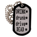 Drink-drunk-drive-Dead Dog Tag with ball chain
