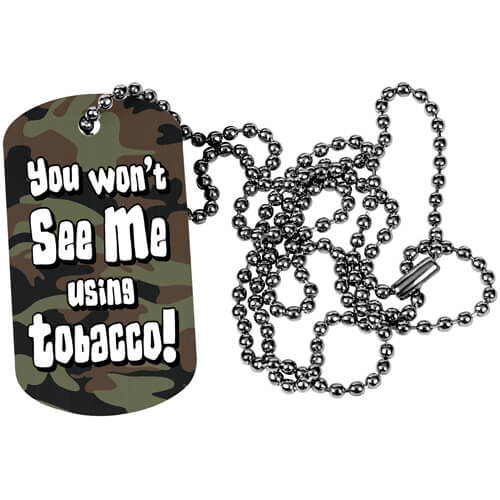 You Won't See Me Using Tobacco! Dog Tag