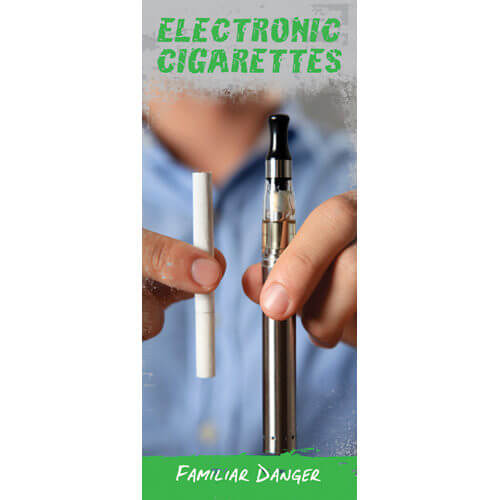 Electronic Cigarettes: Familiar Danger Pamphlet