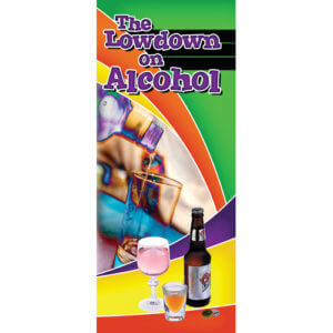 The Lowdown on Alcohol - Pamphlet