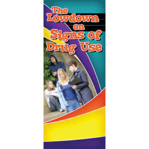 The Lowdown on Signs of Drug Use - Pamphlet