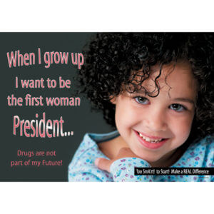 When I grow up I want to be the first woman President - Drugs are not part of my future! Laminated Poster