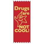 Drugs are Not Cool! - SELF-STICK Ribbons