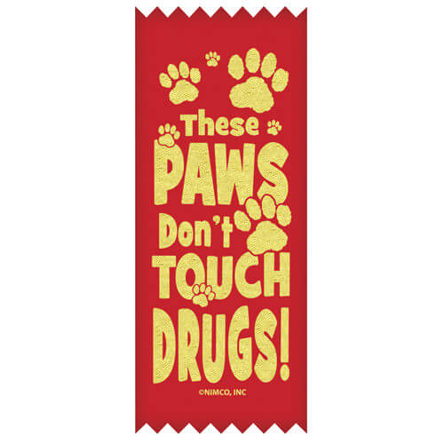 These Paws Dont Touch Drugs! - SELF-STICK Ribbons