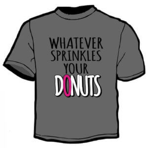 Shirt Template: Whatever Sprinkles Your Donut 6