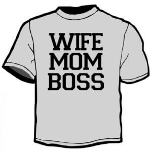 Shirt Template: Wife, Mom, Boss 9