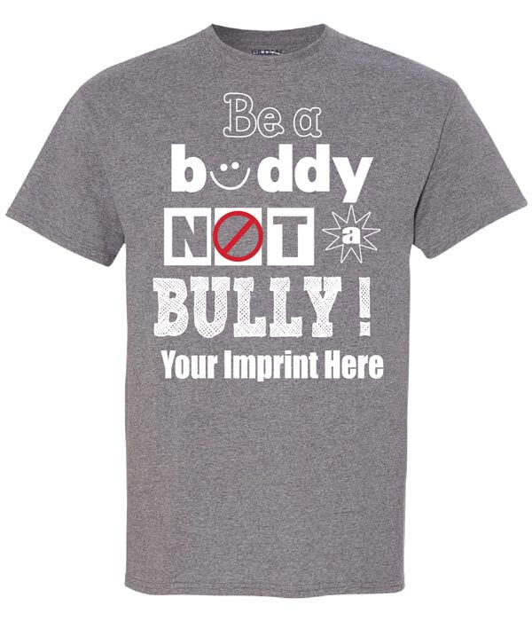 Bullying Prevention Shirt: Be A Buddy Not a Bully 2